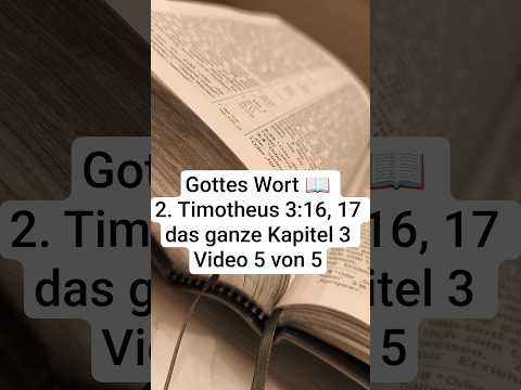 Gottes Wort 📖 2. Timotheus 3:16, 17 ✨ Kapitel 3 (5/5)