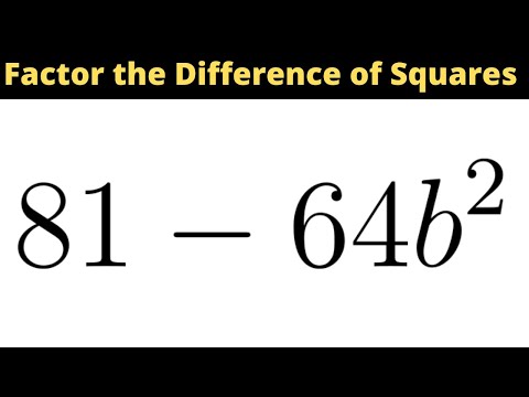Factor the Binomial 81 - 64b^2 using the Difference of Squares Formula