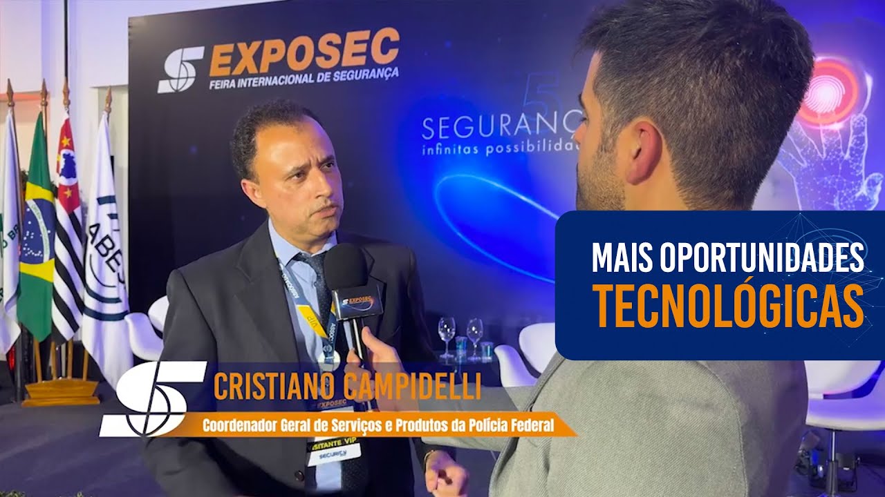 Polícia Federal - Mais Oportunidades Tecnológicas | Exposec 2024