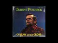Since You Were A Man by Johnny Paycheck from his album Outlaw At The Cross