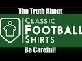 What Classic Football Shirts Doesn T Tell You