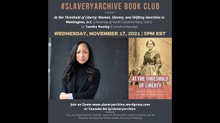 #Slaveryarchive Book Club: At the Threshold of Liberty by Tamika Nunley