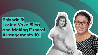 The Silva Lining #3: Losing Vavo Silva and Making Funeral Arrangements 101