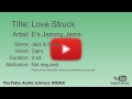 Love Struck E S Jammy Jams Jazz Blues Calm YouTube Audio Library BGM
