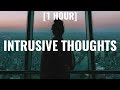 Natalie Jane - Intrusive Thoughts [1 HOUR/Lyrics] 