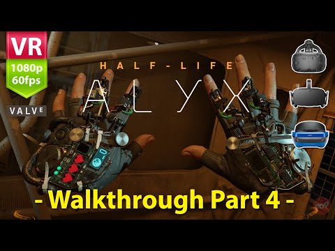 Half Life VR ALYX Gameplay Walkthrough Part 4 | 1080p 60FPS VR - No Commentary