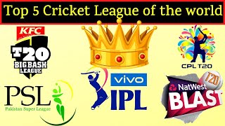 Top 5 Cricket League of the world 2021 || IPL, PSL, BBL, CPL, T20 BLAST || Fact world ||