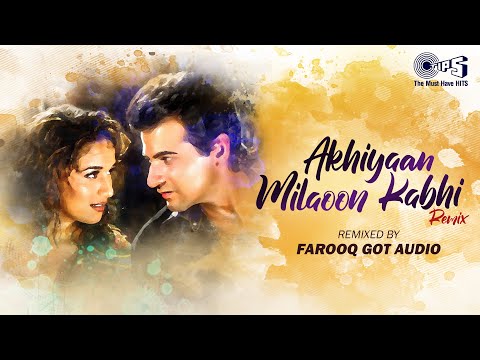 Akhiyaan Milaoon Kabhi Remix | Raja |Madhuri Dixit, Sanjay Kapoor |Farooq, Alka Yagnik, Udit Narayan