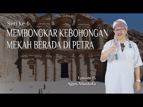 Jejak Langkah eps .15   MEMBONGKAR KEBOHONGAN MEKAH BERADA DI PETRA