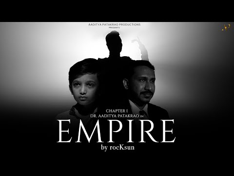 rocKsun-EMPIRE CHAPTER -1 | OFFICIAL MUSIC VIDEO | aaditya patakrao Productions |​⁠@prodbyvedang