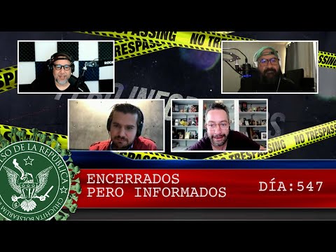ENCERRADOS PERO INFORMADOS DÍA: 547 - EL PULSO DE LA REPÚBLICA