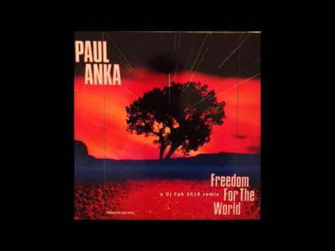 Paul Anka - Freedom for the world (Dj Fah 2014 remix)