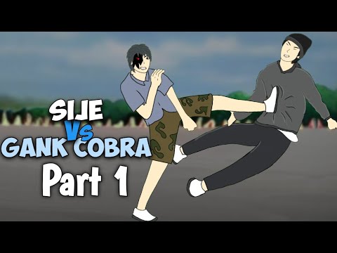 Persetruan SIJE Vs Gank COBRA PART 1 - Animasi Keren Lokalan