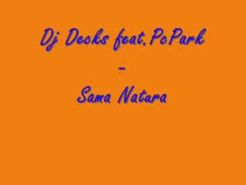 Dj Decks feat. Pc Park-Sama Natura