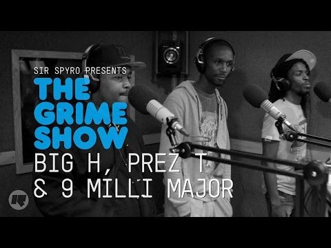 Grime Show: Big H, Prez T & 9 Milli Major