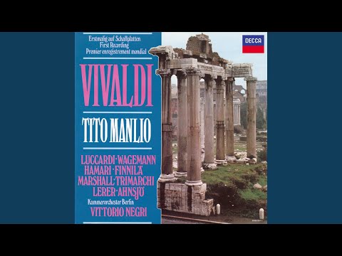 Vivaldi: Tito Manlio, RV 738, Act II: Manlio, di Tito il figlio