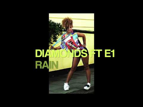 Diamonds ft E1 - Rain