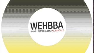 Wehbba - Night Light Records Podcast 012