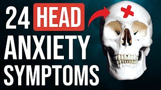 24 HEAD ANXIETY SYMPTOMS IN UNDER 6 MINUTES! 🤯