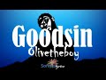 Olivetheboy Goodsin Lyrics