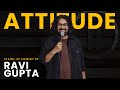 Attitude | Stand-up Comedy by Ravi Gupta