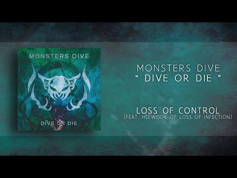 Monsters Dive (몬스터즈 다이브) - Loss Of Control (Feat. Heewook Of Loss Of Infection) [Official Audio]