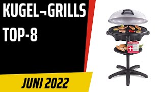 TOP-8. Die besten Kugelgrills Test. Rangliste Juni 2022 | Deutsch