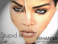 Rihanna - Stupid In Love (ft. Ne-Yo & Brandy ...