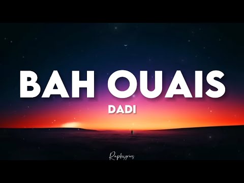 Dadi - Bah ouais (paroles lyrics) | nouvelle école saison 3 | viens on fait nos bails bah ouais
