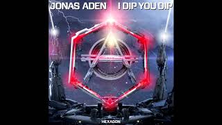 Jonas Aden - I Dip You Dip