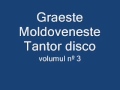 Graeste Moldoveneste - Tantor Disco 