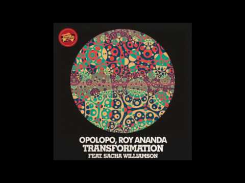 Opolopo, Roy Ananda - Transformation (feat. Sacha Williamson)