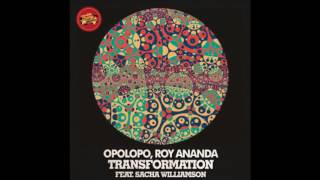 Opolopo, Roy Ananda - Transformation (feat. Sacha Williamson)