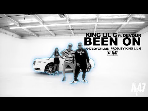 KING LIL G X DEVOUR - BEEN ON  (Official Video