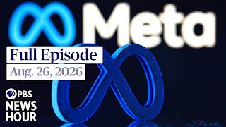 PBS News Hour full episode, Aug. 26, 2026