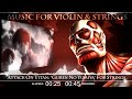 【OST】 Attack On Titan for VIOLIN & STRINGS 【Shingeki ...
