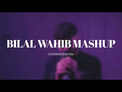 Younes - Bilal Wahib Mashup (Video Vixen, Vergeten & Jaloers)
