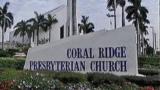 Coral Ridge Presbyterian Church: A Monument of Faith Part 2