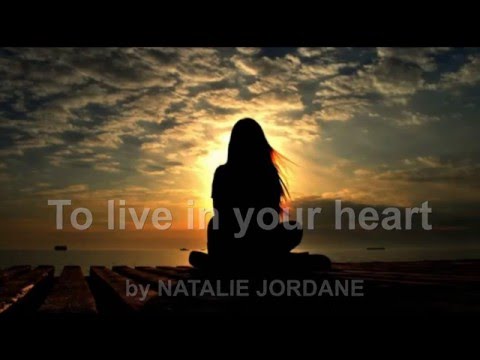 NATALIE JORDANE  - TO LIVE IN YOUR HEART