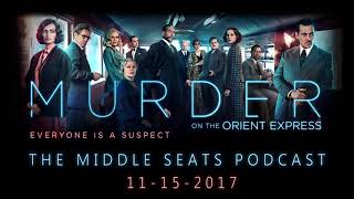 Murder on the Orient Express - The Middle Seats Podcast Ep. 8