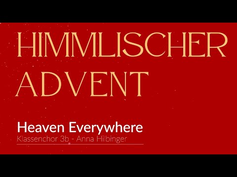 Heaven Everywhere - 3b der Musikmittelschule Tulln - Adventkonzert 2022