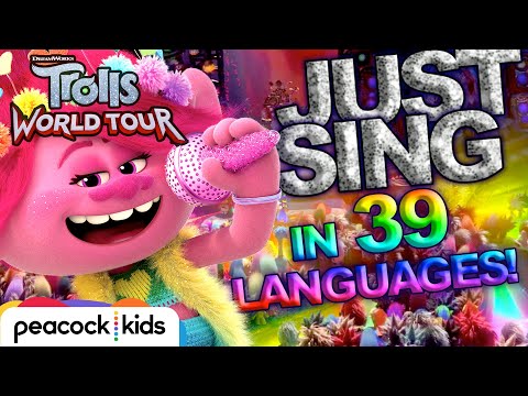 "Just Sing" in 39 Languages | TROLLS WORLD TOUR
