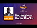 Day 2 || Nothing New Under the Sun || Nuhuh Mutebi || BootUp Devotion 2024