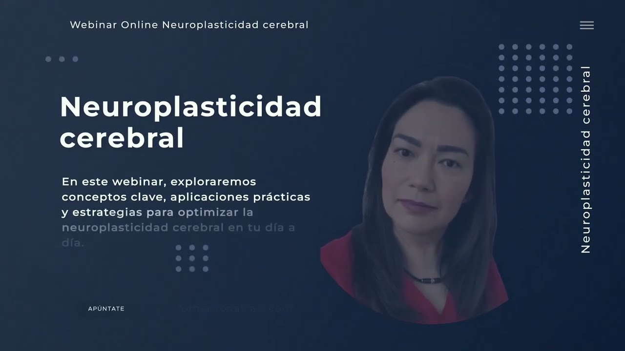 Video de presentación Webinar Neuroplasticidad Cerebral 