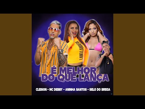 É Melhor do Que Lança (feat. Selo do Brega)