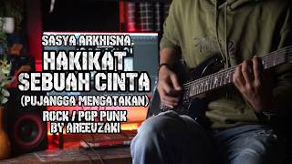 Download lagu HAKIKAT SEBUAH CINTA (IKLIM) - SASYA ARKHISNA COVER ROCK POP PUNK BY AREEVZAKI (PUJANGGA MENGATAKAN) mp3