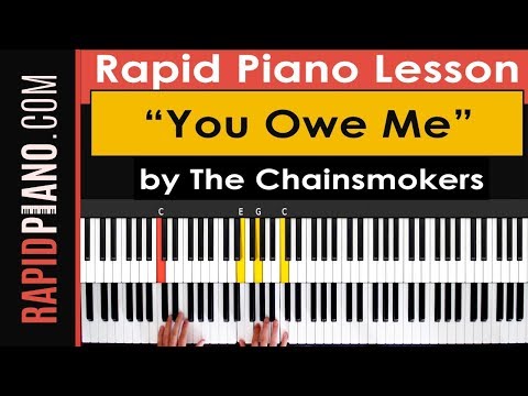 How To Play "You Owe Me" by The Chainsmokers - Piano Tutorial & Lesson - (Part 1)