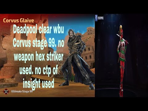 Deadpool clear wbu Corvus Glaive stage 99, marvel future fight