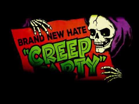 Brand New Hate - Creep Party