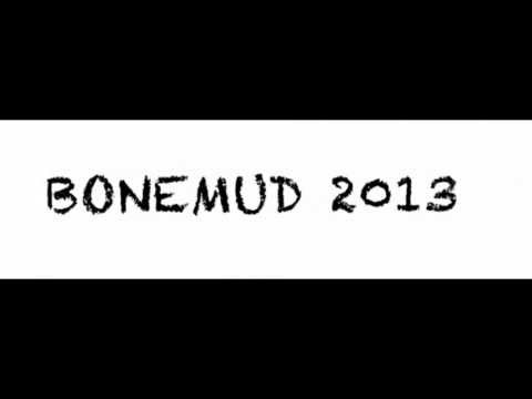 BONEMUD 2013